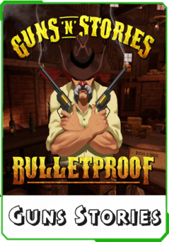 Guns'n'Stories: Bulletproof