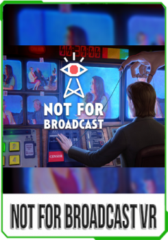 Not For Broadcast VR v.1.8 [RUS]