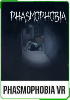Phasmophobia VR v.0.9.3 + Мультиплеер