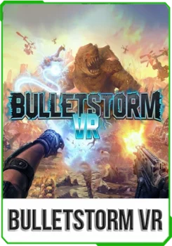 Bulletstorm VR [RUS] v.1.0