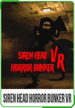Siren Head Horror Bunker VR v1.0