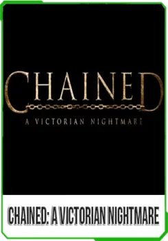 Chained: A Victorian Nightmare