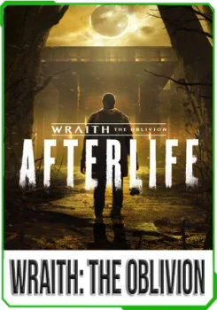 Wraith - The Oblivion - Afterlife v1.0 [RUS]