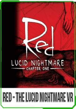 RED - The Lucid Nightmare VR