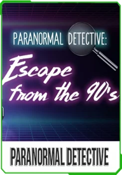 Paranormal Detective - Escape from the 90s v1.17