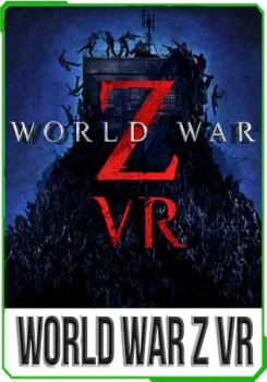 World War Z VR [RUS]