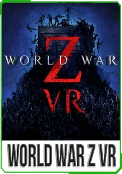 World War Z VR [RUS]